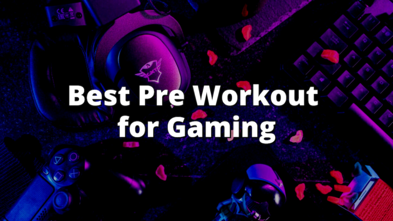 best pre workout for gaming