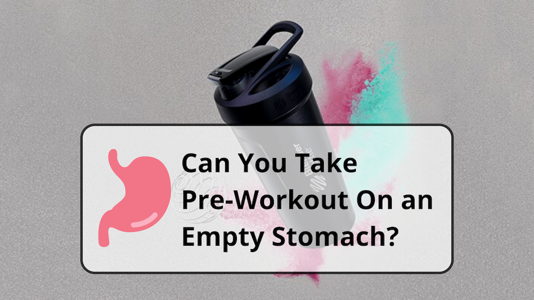 Can You Take Pre Workout On An Empty Stomach? [Is it a Bad Idea?] Pre Workout Guide